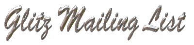 Glitz Mailing List